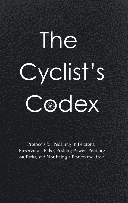 The Cyclist’s Codex