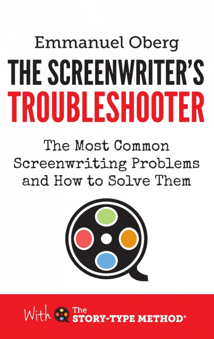 The Screenwriter’s Troubleshooter