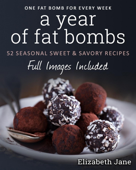 A Year of Fat Bombs