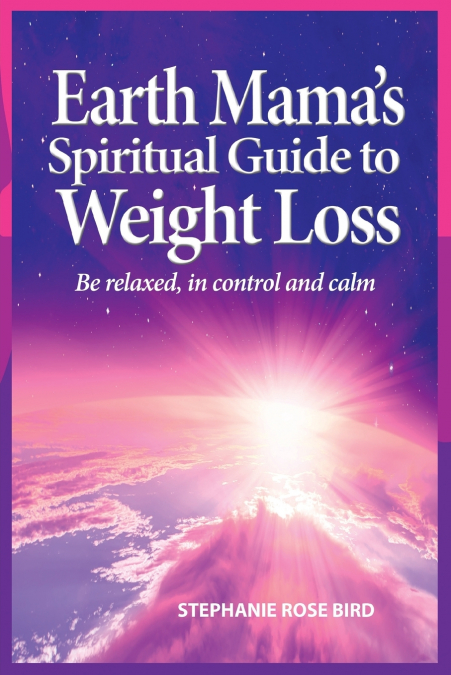 Earth Mama’s Spiritual Guide to Weight Loss