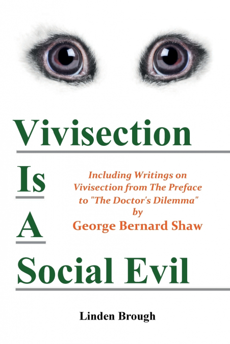 VIVISECTION IS A SOCIAL EVIL