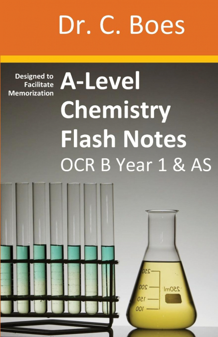 A-Level Chemistry Flash Notes OCR B (Salters) Year 1 & AS