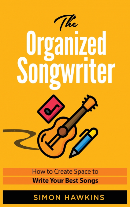 The Organized Songwriter