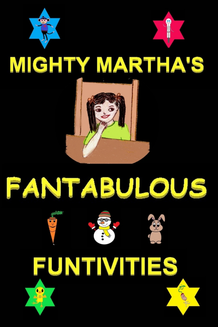 Mighty Martha’s Fantabulous Funtivities