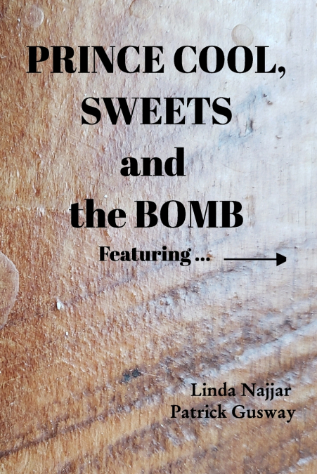 Prince Cool, Sweets and the Bomb
