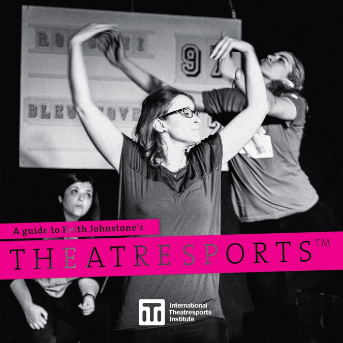 A Guide to Keith Johnstone's Theatresports™