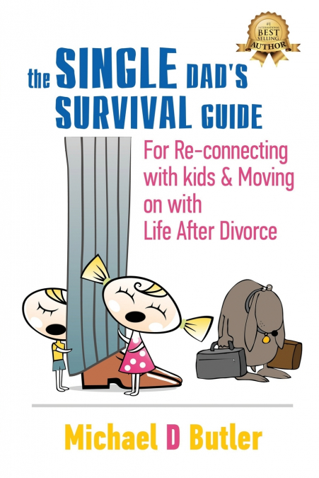 Single Dad’s Survival Guide