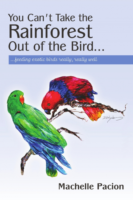 You Can’t Take the Rainforest Out of the Bird