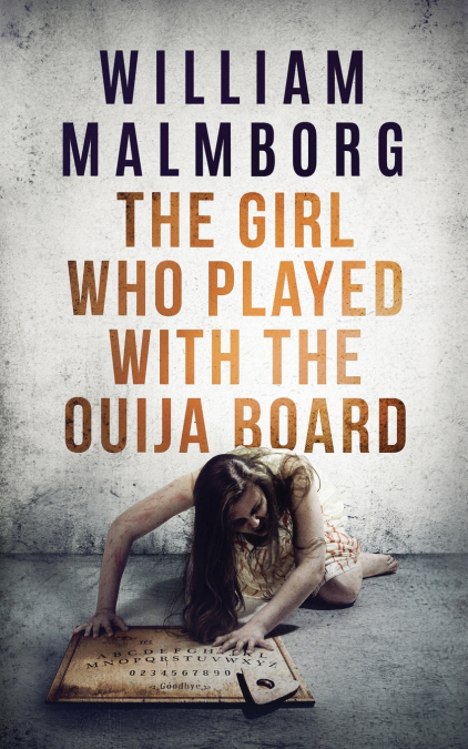 The Girl Who Played With The Ouija Board