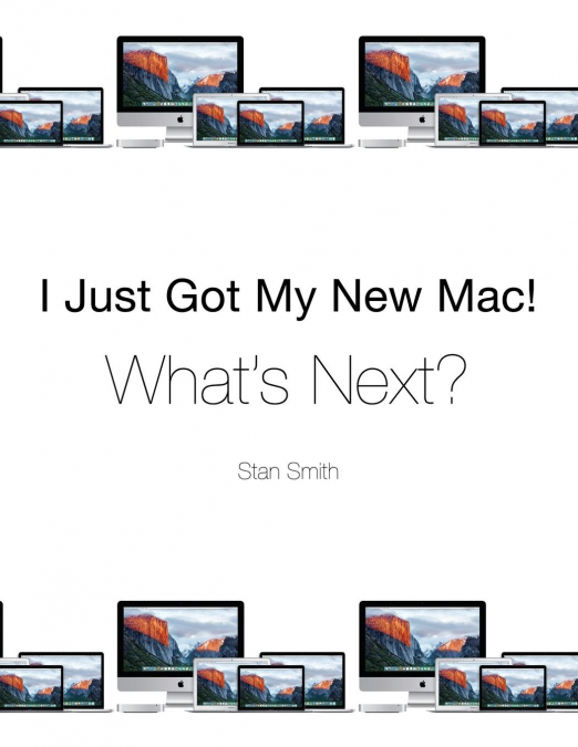 I Just Got My New Mac! What's Next?