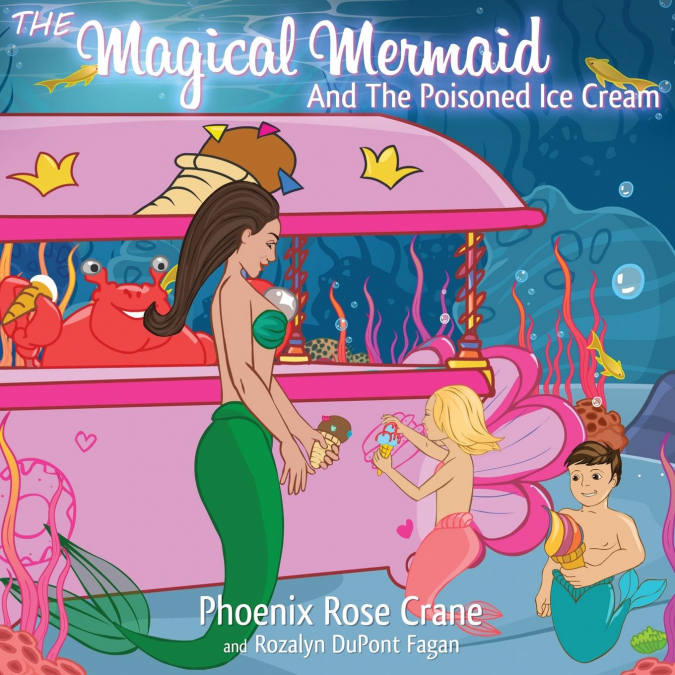 The Magical Mermaid And The Poisoned Ice Cream