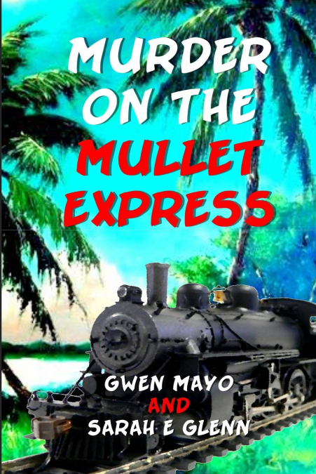 Murder on the Mullet Express