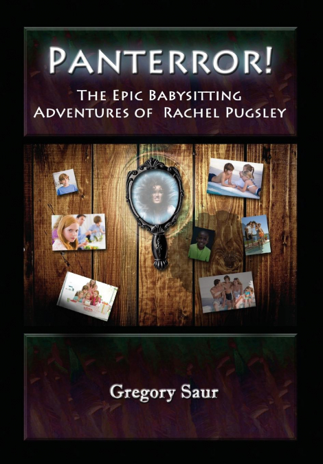 Panterror! The Epic Babysitting Adventures of Rachel Pugsley