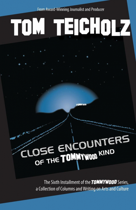 Close Encounters of the Tommywood Kind