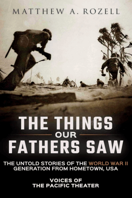 The Things Our Fathers Saw