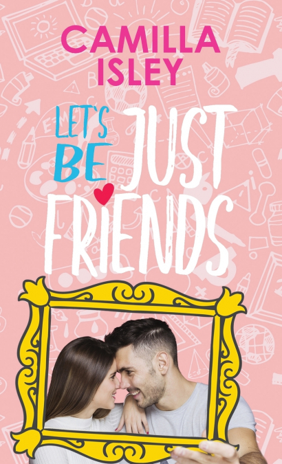 Let’s Be Just Friends