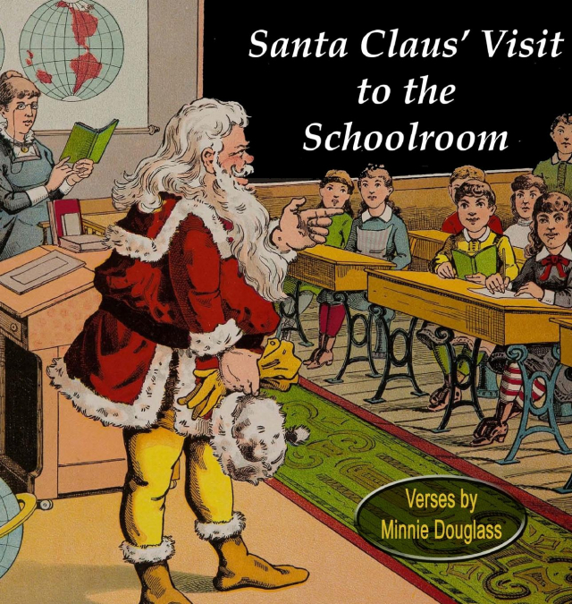 Santa Claus’ Visit to the Schoolroom