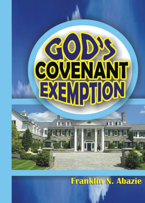 GOD’S COVENANT EXEMPTION