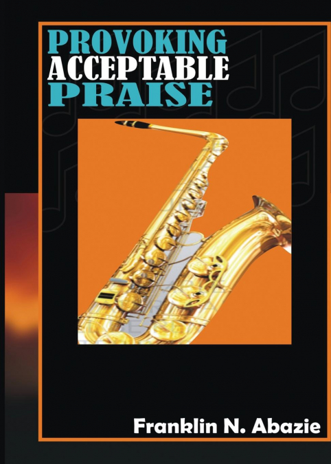PROVOKING ACCEPTABLE PRAISE