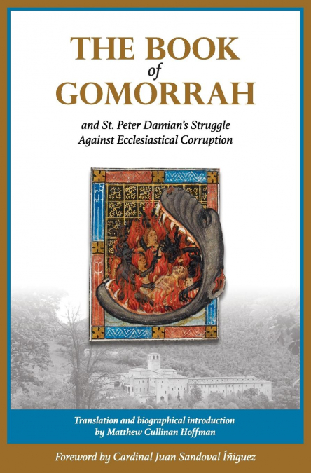 The Book of Gomorrah and St. Peter Damian’s Struggle Against Ecclesiastical Corruption