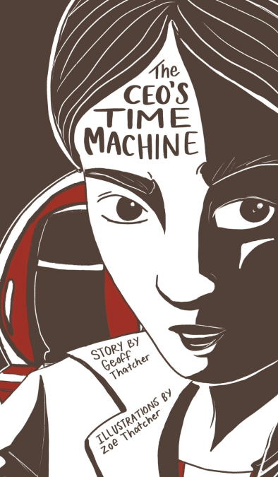The CEO’s Time Machine