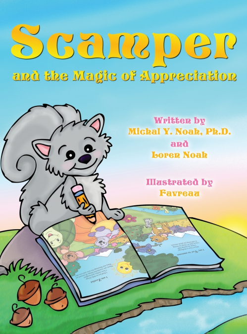 Scamper And The Magic Of Appreciation  MULTI AWARD-WINNING CHILDREN’S BOOK ((Recipient of the prestigious Mom’s Choice Award)