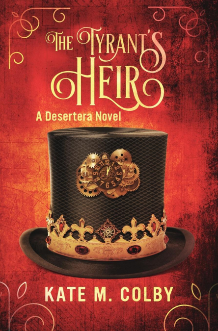 The Tyrant’s Heir (Desertera #3)