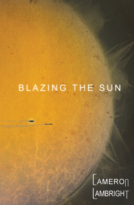 Blazing the Sun