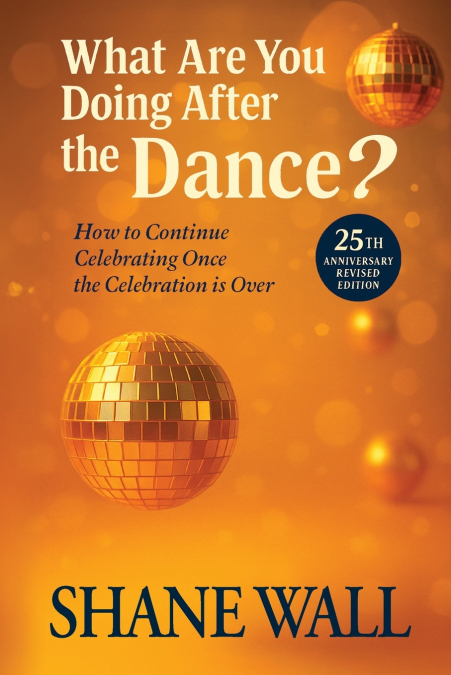 What Are You Doing After the Dance? 25th Anniversary Revised Edition