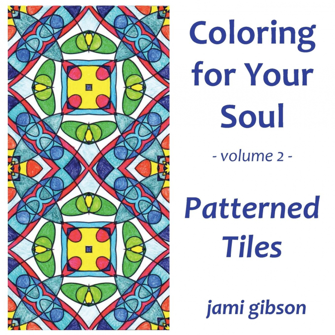Coloring for Your Soul - Volume 2 - Patterned Tiles
