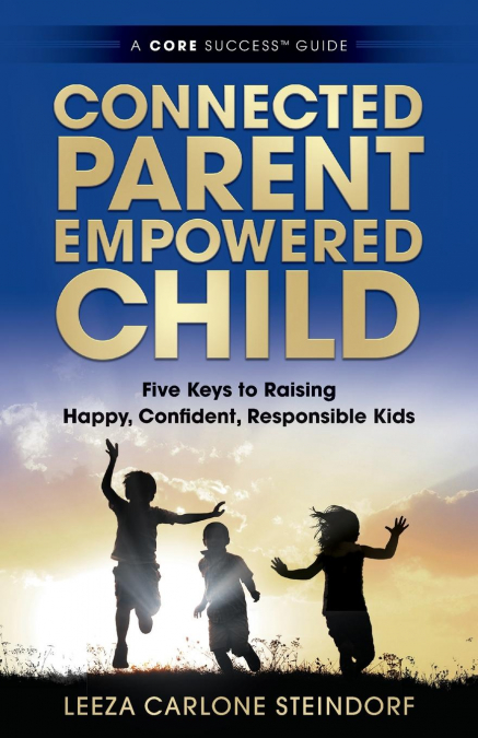Connected Parent, Empowered Child