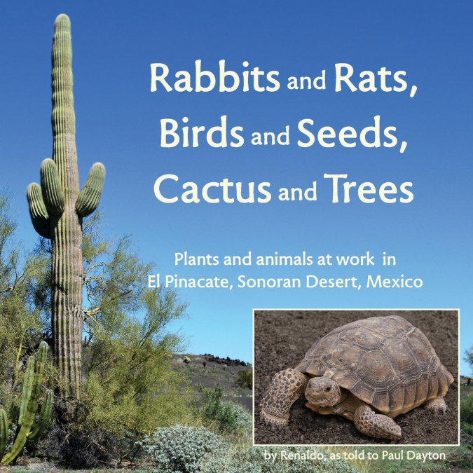 Rabbits and Rats, Birds and Seeds, Cactus and Trees