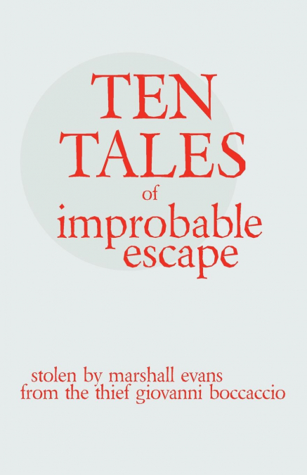Ten Tales of Improbable Escape
