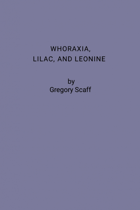 Whoraxia, Lilac and Leonine
