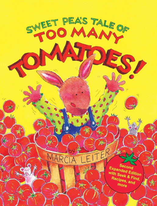 Sweet Pea’s Tale of Too Many Tomatoes!