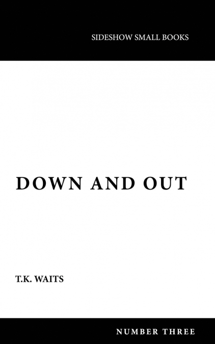 Down and Out