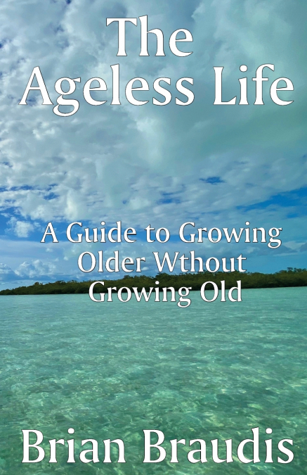 The Ageless Life