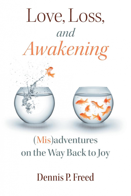 Love, Loss, and Awakening