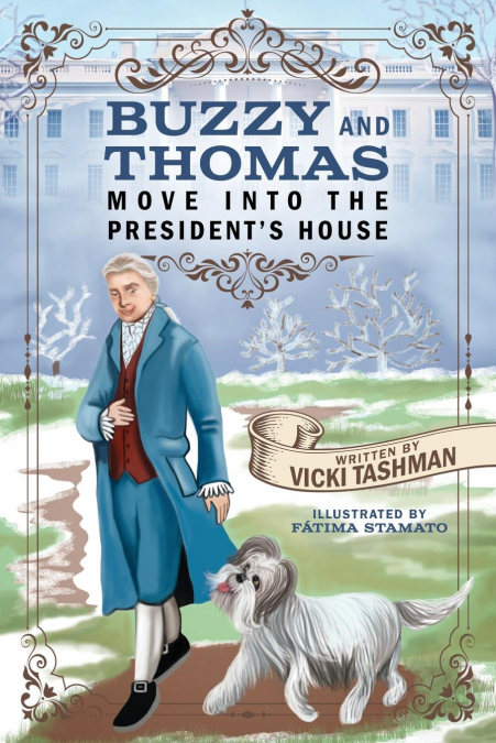 Buzzy and Thomas Move into the President’s House