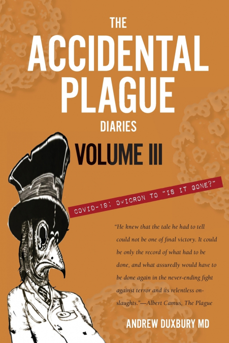 The Accidental Plague Diaries, Volume III