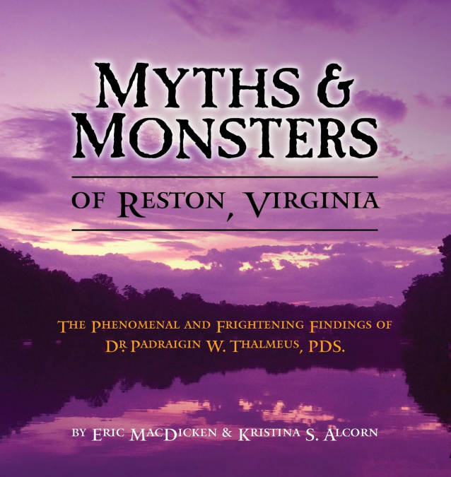 Myths & Monsters of Reston, Virginia