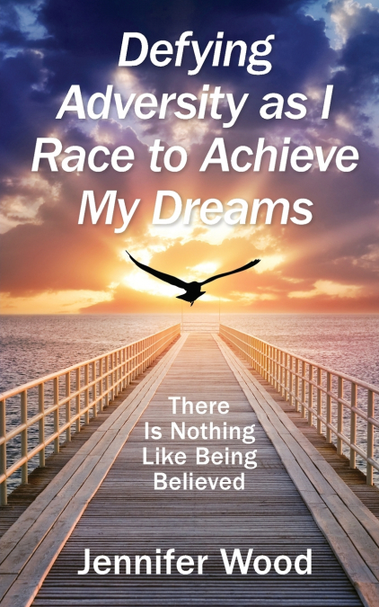 Defying Adversity as I Race to Achieve My Dreams