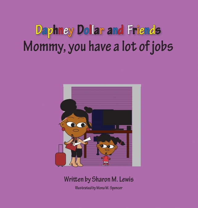 Mommy, Has Lots of Jobs