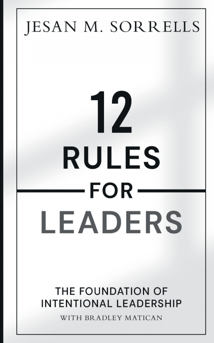 12 Rules for Leaders