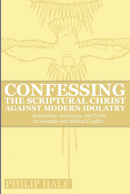 Confessing the Scriptural Christ against Modern Idolatry