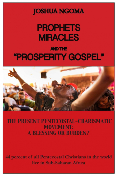 PROPHETS, MIRACLES AND THE 'PROSPERITY GOSPEL'
