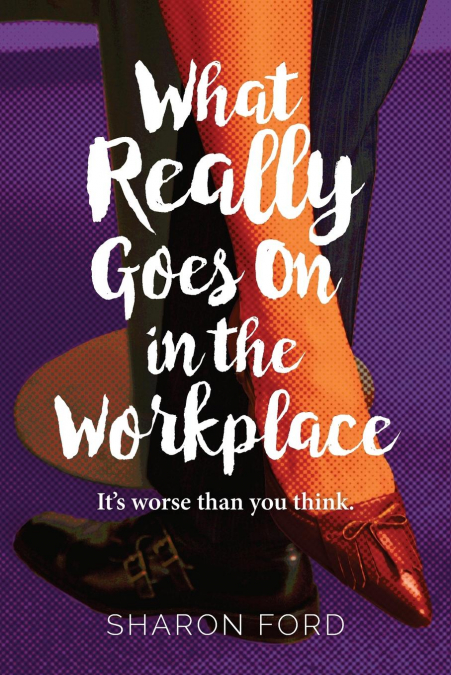 What Really Goes on in the Workplace