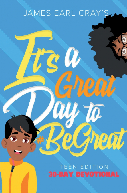 It’s A Great Day to #BeGreat, Teen Edition