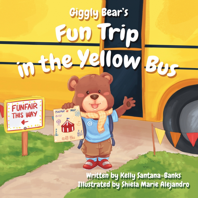 Giggly Bear’s Fun Trip in the Yellow Bus