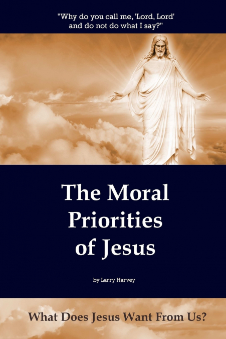 The Moral Priorities of Jesus